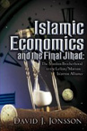 Islamic Economics and the Final Jihad